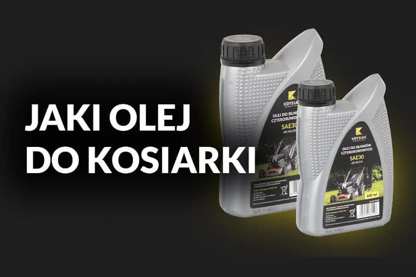 Jaki olej do kosiarki spalinowej wybrać, aby uniknąć problemów?